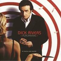 Dick Rivers : Autorivers